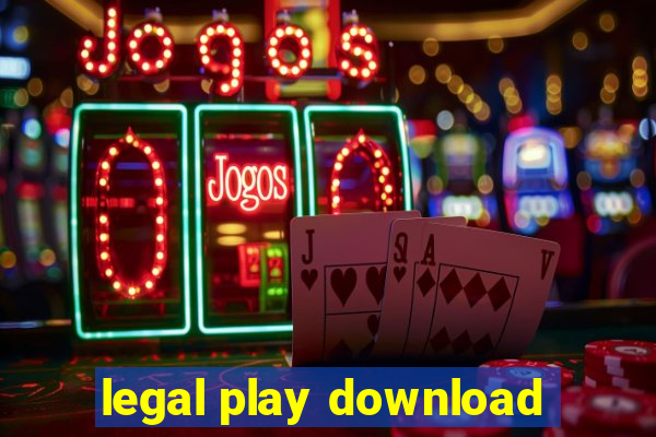 legal play download